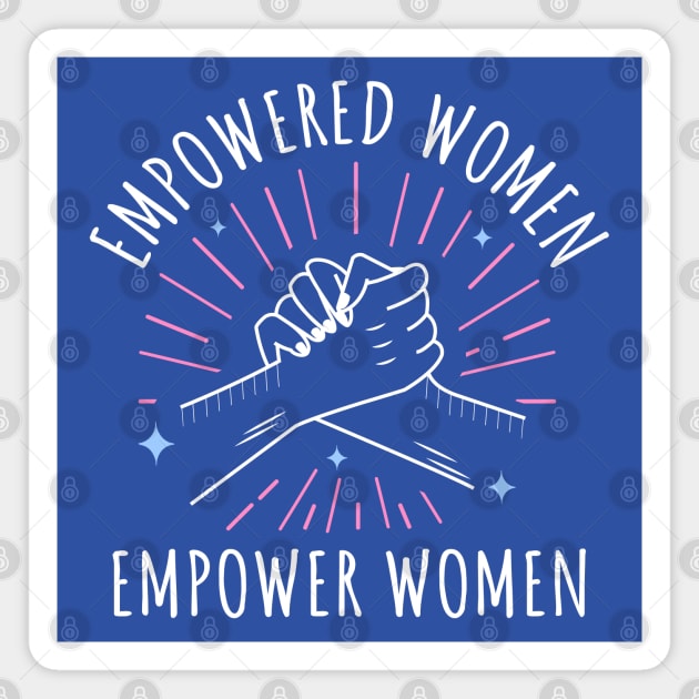 Empowered Women Empower Women II Magnet by lemonpepper